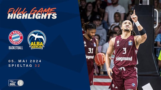 FC Bayern München Basketball vs. ALBA BERLIN - Full Game Highlights - Spieltag 32, Saison 23/24