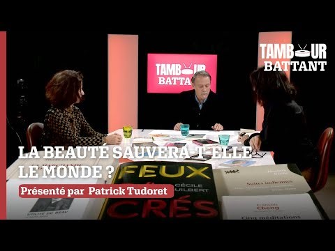 Tambour Battant: la beauté sauvera-t-elle le monde?