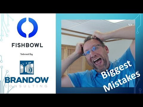 Biggest mistakes I see Fishbowl users make