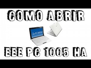 Abrindo o Netbook Asus Eee PC 1005HA BR