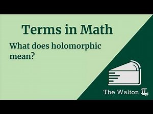 What does holomorphic mean?