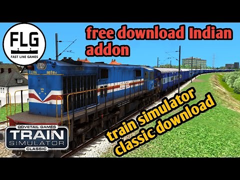 how to download train Simulator classic with install Indian Addon 2024