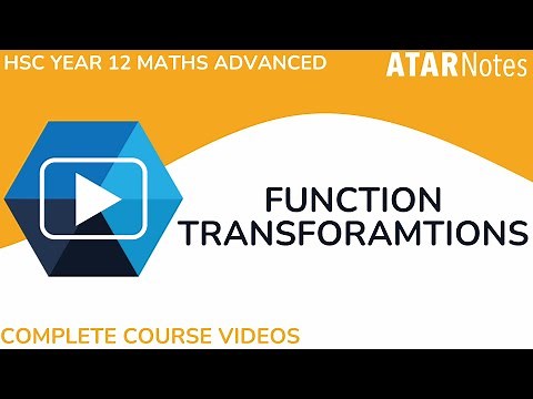 Function Transformations - HSC Year 12 Maths Advanced Complete Course Videos