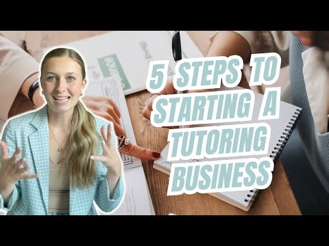 5 Steps I Would Take to Start a Tutoring Business If I Had to Start Over