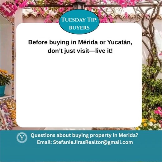 Tuesday Tip for Home Buyers in Mérida & Yucatán: