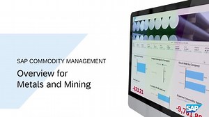 SAP Commodity Management: Overview for Metals and Mining