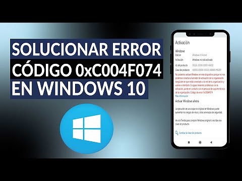 ¿Cómo solucionar el código de error 0xC004F074 en WINDOWS 10 fácilmente?