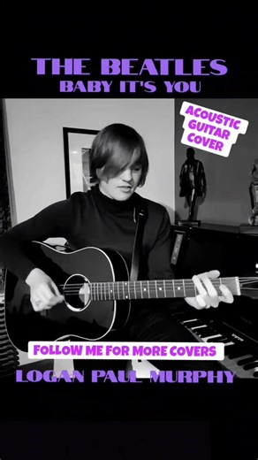 24K views · 986 reactions |    T H E B E A T L E S    "Baby It's You' Hi everyone. I hope you enjoy my stripped back acoustic guitar cover of "Baby It's You" by The Beatles. First released by The Shirelles ❤️ #thebeatles #johnlennon #AcousticGuitar #acousticcover #coversongs #liverpool #loganpaulmurphy | Logan Paul Murphy Music | Facebook