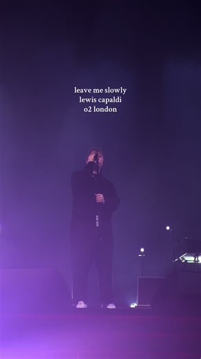 17/09/25 #fyp #concert #videography #lewiscapaldi #leavemeslowly @Lewis Capaldi @O2