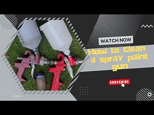how to cleaning a spray painting gun