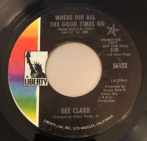 Dee Clark - Where Did All The Good Times Go / 24 Hours Of Loneliness