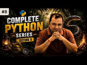 #8 Complete Python Programming Series 🐍 | Beginner to Advanced | Lecture 8