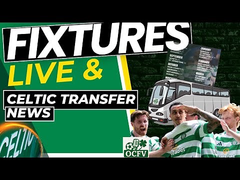 Celtic Fixtures 25/25 season LIVE