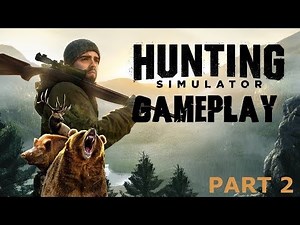 Hunting Simulator | PS4 Gameplay Part 2