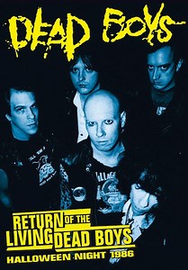 Dead Boys - Return Of The Living Dead Boys! (Halloween Night 1986)