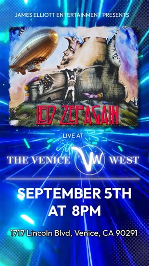 Led Zepagain Rocks Venice West - September 5th!Get ready, Led...