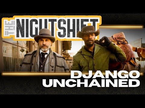 Nightshift | Django Unchained (2012)
