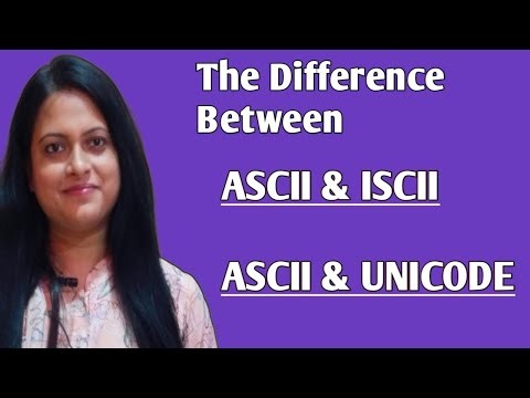 The difference between ASCII & UNICODE ||| ASCII & ISCII