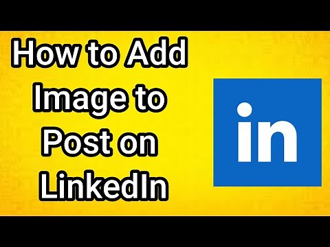 How to Add Image to Post on LinkedIn - Full Guide