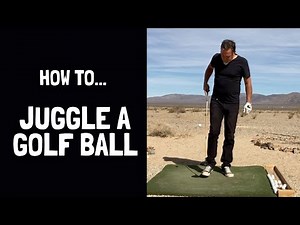 How To Juggle A Golf Ball To Get A Feel For The Club [Did I Just Hit Driver?]