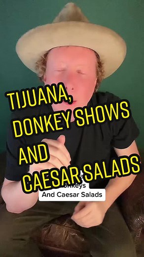 “Tijuana” #tijuana #donkeyshows #caesarsalad