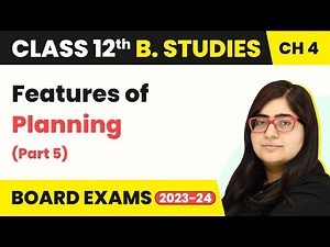 Features of Planning (Part 5) - Planning | Class 12 Business Studies Chapter 4