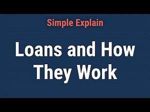 What Is a Loan, How Does It Work, Types, and Tips on Getting One