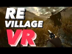 RE VILLAGE VR Mod Full Motion Controls