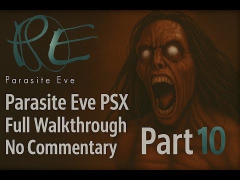 Parasite Eve PSX – Full Walkthrough - No Commentary - Part 10