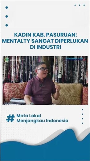 KADIN Pasuruan Regency: Mentality Is Crucial in the Industry