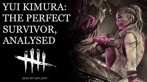 Yui Kimura: DBD's Perfect Survivor | Dead by Daylight Lore Deep Dive