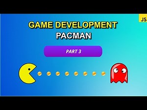 Coding PACMAN in JavaScript - Part 3