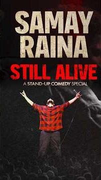 Samay Raina - STILL ALIVE- but what about in past