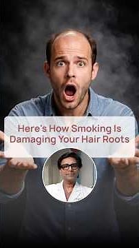 Does Smoking Cause Hair Loss? | Nicotine Effects on Hair Explained | Dr Shail Gupta | Satya Clinic