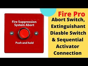 Fire Pro Abort Switch ,Extinguishant Disable Switch and Activator CONNECTION and Wiring #firepro