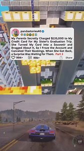 25K views · 221 reactions | P3 My Parents Secretly Charged $133,000 to My Credit Card for My Sister's Graduation Trip. She Turned My Card into a Souvenir and Bragged About It, So I Fro#foryou #fyp #reels #viral #redditstorytime #redditposts #storytime #redditstories #reddit #askreddit #paranormal #redditparanormal #nosleep | Mediara | Facebook