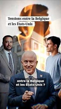 Tensions entre la Belgique et les Etats-Unis