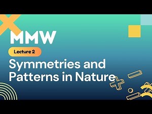 Lecture 2. Symmetries and Patterns