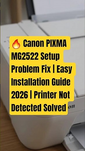 🔥 Canon PIXMA MG2522 Setup Problem Fix | Easy Installation Guide 2026 | Printer Not Detected Solved