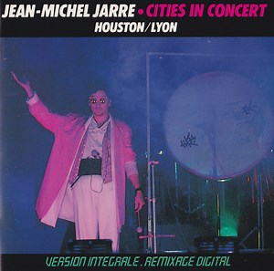 Jean-Michel Jarre - Cities In Concert: Houston/Lyon
