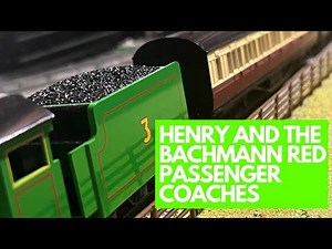HENRY PULLS THE BACHMANN RED PASSENGER COACHES!! | THOMAS AND FRIENDS | BACHMANN MODELS