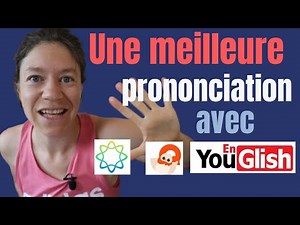 5 ressources & applis pour améliorer sa prononciation en anglais : comment avoir un meilleur accent