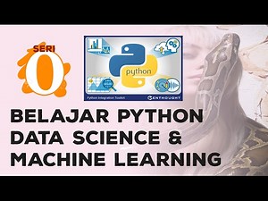 Belajar Python Data Science dan Machine Learning