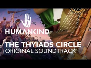 HUMANKIND™ Original Soundtrack - The Thyiads Circle by Arnaud Roy