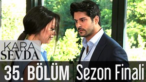 Kara Sevda 35. Bölüm (Sezon Finali)