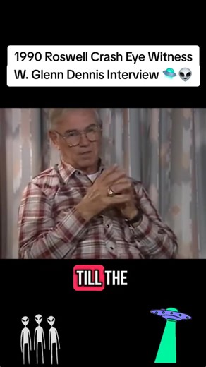 1990 Roswell Crash Eye Witness W. Glenn Dennis Interview 🛸👽 #aliens #uap #ufo #fyp #roswellcrash #roswellincident | Life in the garden