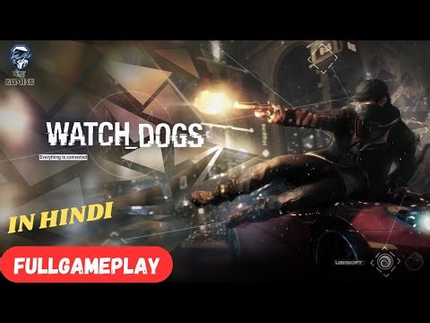 WATCH DOGS 1 Full Gameplay in hindi