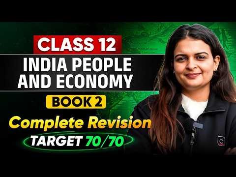 Class 12 Geography India People & Economy | Book 2 Complete Revision | Board Exam 2026 | CBSE Board