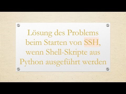 Lösung des Problems beim Starten von SSH, wenn Shell-Skripte aus Python ausgeführt werden