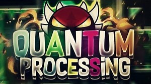 Geometry Dash - Quantum Processing - -DEMON- - Published By- Riot - Verified By- Rampage -